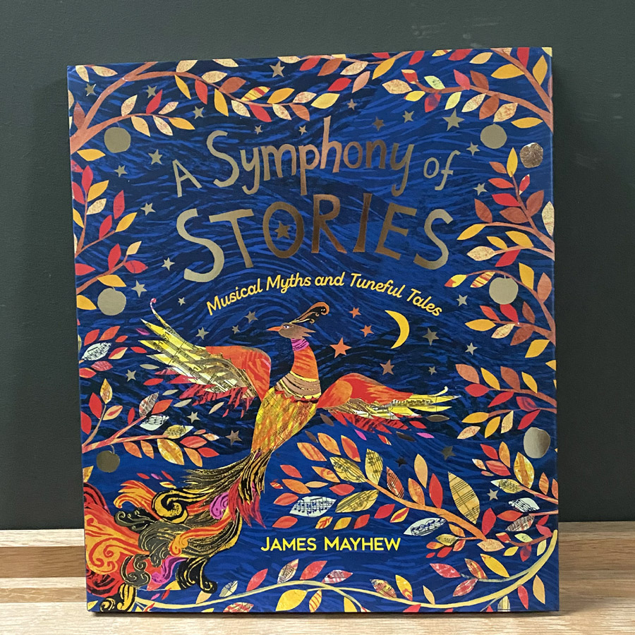A Symphony of Stories by James Mayhew