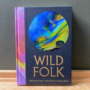 Wild Folk Book by Jackie Morris & Tamsin Abbott
