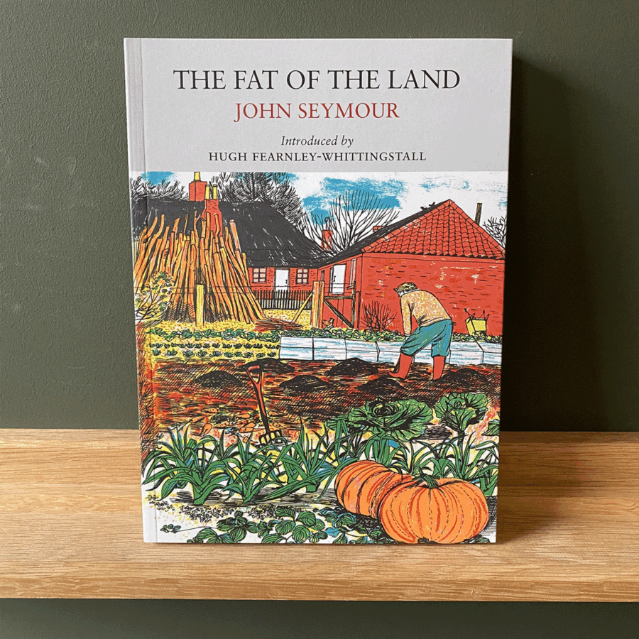 The Fat of the Land by John Seymour