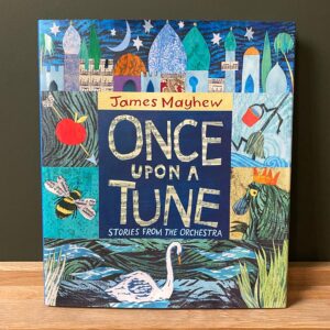 Once Upon A Tune by James Mayhew - Image 1
